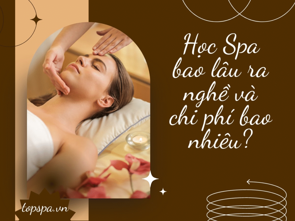 Học spa bao lâu ra nghề